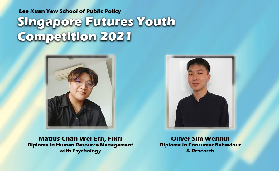 Two students from School of Management and Communication participated in this competition, Matius Chan (Diploma in Human Resource Management with Psychology) and Oliver Sim (Diploma in Consumer Behaviour & Research).
