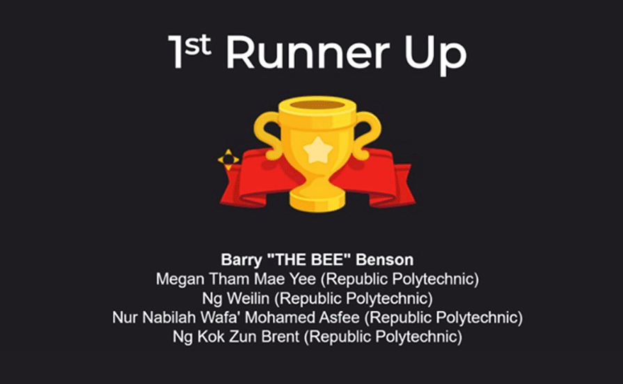 Team Barry “THE BEE” Benson competed fiercely against 40 participating teams from Singapore’s institutes of higher learning. The team finished in second place